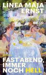 Linea Maja Ernst: Fast Abend, immer noch hell, Buch