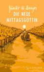 Der Titel lautet "Die neue Mittagsgöttin" von Günter de Bruyn. Illustration: Mann auf Boot im Schilf bei Sonnenuntergang.