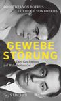 Titel: "Gewebestörung. Zwei Geschwister auf Wahrheitssuche". Autoren: Dorothea und Friedrich von Borries. Cover: Schwarz-Weiß-Foto zweier Personen.