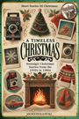 James Holloway: Short Stories Of Christmas Nostalgic Christmas Stories From The 1950s to 1980s, Buch