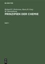 Richard E. Dickerson: Prinzipien der Chemie, Buch,Buch