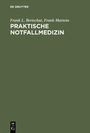 Frank L. Bertschat: Praktische Notfallmedizin, Buch