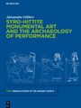 Alessandra Gilibert: Syro-Hittite Monumental Art and the Archaeology of Performance, Buch
