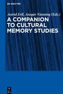 : A Companion to Cultural Memory Studies, Buch