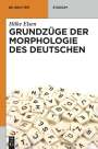 Hilke Elsen: Grundzüge der Morphologie des Deutschen, Buch