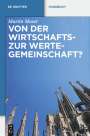 Martin K. Moser: Von der Wirtschafts- zur Wertegemeinschaft?, Buch