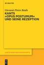 Giovanni Pietro Basile: Kants Opus postumum und seine Rezeption, Buch