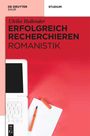 Ulrike Hollender: Erfolgreich recherchieren ¿ Romanistik, Buch