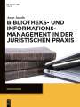 Anne Jacobs: Bibliotheks- und Informationsmanagement in der juristischen Praxis, Buch