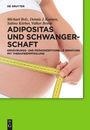 Michael Bolz: Adipositas und Schwangerschaft, Buch