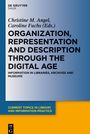 : Organization, Representation and Description through the Digital Age, Buch