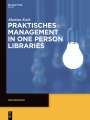 Martina Kuth: Praktisches Management in One Person Libraries, Buch