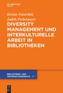 Astrid Biele-Mefebue: Diversity Management und interkulturelle Arbeit in Bibliotheken, Buch