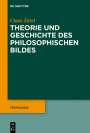 Claus Zittel: Theorie und Geschichte des philosophischen Bildes, Buch