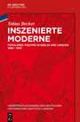 Tobias Becker: Inszenierte Moderne, Buch