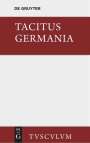 Tacitus: Germania und die wichtigsten antiken Stellen über Deutschland, Buch