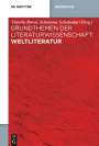 : Grundthemen der Literaturwissenschaft: Weltliteratur, Buch