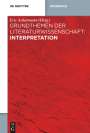 : Grundthemen der Literaturwissenschaft: Interpretation, Buch