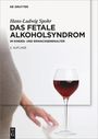 Hans-Ludwig Spohr: Das Fetale Alkoholsyndrom, Buch