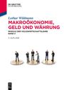 Lothar Wildmann: Makroökonomie, Geld und Währung, Buch