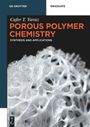 Cafer T. Yavuz: Porous Polymer Chemistry, Buch