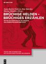 : Brüchige Helden - brüchiges Erzählen, Buch