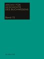 : Archiv für Geschichte des Buchwesens, Band 72, Archiv für Geschichte des Buchwesens (2017), Buch
