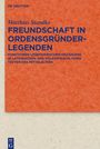 Matthias Standke: Freundschaft in Ordensgründerlegenden, Buch