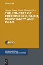 : The Concept of Freedom in Judaism, Christianity and Islam, Buch