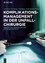 : Komplikationsmanagement in der Unfallchirurgie, Buch