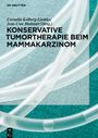 : Konservative Tumortherapie beim Mammakarzinom, Buch