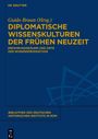 : Diplomatische Wissenskulturen der Frühen Neuzeit, Buch