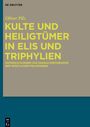 Oliver Pilz: Kulte und Heiligtümer in Elis und Triphylien, Buch