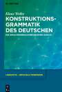 Klaus Welke: Konstruktionsgrammatik des Deutschen, Buch