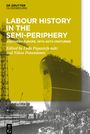 : Labour History in the Semi-periphery, Buch