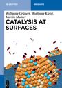Wolfgang Grünert: Catalysis at Surfaces, Buch