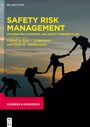 : Developments in Managing and Exploiting Risk, Volume I, Safety Risk Management, Buch