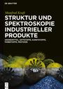 Manfred Kraft: Struktur und Spektroskopie Industrieller Produkte, Buch