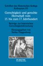 : Gerechtigkeit und gerechte Herrschaft vom 15. bis zum 17. Jahrhundert, Buch