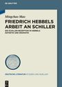 Mingchao Mao: Friedrich Hebbels Arbeit an Schiller, Buch