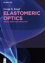 George K. Knopf: Elastomeric Optics, Buch