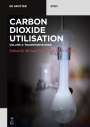 : Carbon Dioxide Utilization, Transformations, Buch