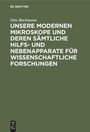 Otto Bachmann: Unsere Modernen Mikroskope und deren sämtliche Hilfs- und Nebenapparate für wissenschaftliche Forschungen, Buch