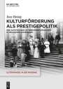 Ines Heisig: Kulturförderung als Prestigepolitik, Buch