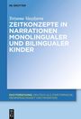 Tetyana Vasylyeva: Zeitkonzepte in Narrationen monolingualer und bilingualer Kinder, Buch