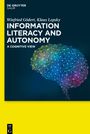 Winfried Gödert: Information Literacy and Autonomy, Buch