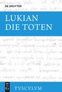 Lukian: Die Toten / Die Lahmen / Die Narren, Buch