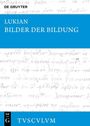 "Lukian Bilder der Bildung" steht groß auf einem blauen Hintergrund. Oben das Logo "DE GRUYTER". Hintergrund antiker Text.