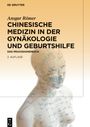 Ansgar Römer: Chinesische Medizin in der Gynäkologie und Geburtshilfe, Buch