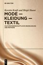 Kerstin Kraft: Mode - Kleidung - Textil, Buch